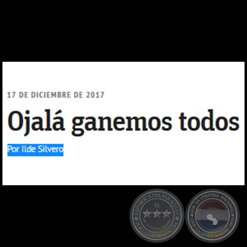 OJALÁ GANEMOS TODOS - Por ILDE SILVERO - Domingo, 17 de Diciembre de 2017